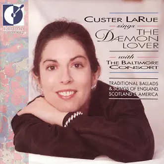 The Daemon Lover (with the Baltimore Consort) by Custer Larue & Baltimore Consort album reviews, ratings, credits