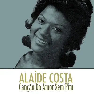 Canção do Amor Sem Fim - Single - Alaíde Costa