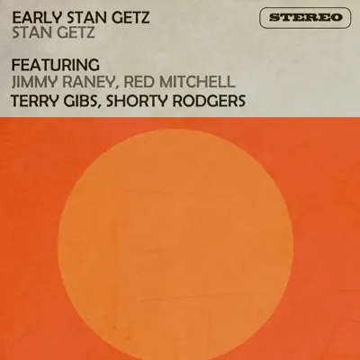 Early Stan Getz - Stan Getz