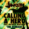 Calling a Hero (feat. Michelle Martinez) [Remixes]