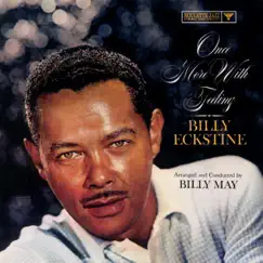 Once More With Feeling by Billy Eckstine album reviews, ratings, credits