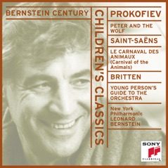Bernstein Century - Children's Classics: Prokofiev: Peter and the Wolf, Saint-Saëns: Carnival of the Animals, Britten: Young Person's Guide