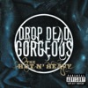 Drop dead gorgeous - Two birds, one stone