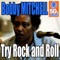 Try Rock and Roll - Bobby Mitchell lyrics