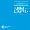 Enough Erosion - Single album lyrics, reviews, download