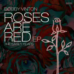 Roses Are Red - The Early Years - Bobby Vinton