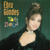 Tatlı Bela - Ebru Gündeş