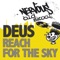 Reach for the Sky (Boy Wonder Vocal) - Deus lyrics