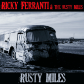 Rusty Miles - Ricky Ferranti & The Rusty Miles