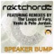 Speakerbump (Vaski's Dubstep Mix) - Rektchordz lyrics