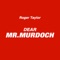 Dear Mr. Murdoch - Roger Taylor lyrics