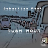 Sebastian Paul - Rush Hour