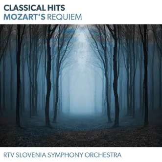 Classical Hits - Mozart's Requiem by RTV Slovenia Symphony Orchestra album reviews, ratings, credits