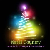 Natal Country: Músicas de Fundo para Festa de Natal - Natal Collectors