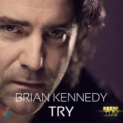 Try - Single - Brian Kennedy Try - Single - Brian Kennedy