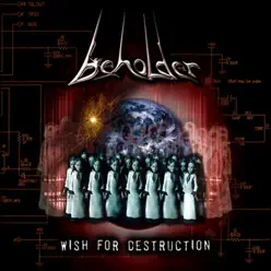 Wish for Destruction - Beholder