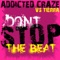 Don´t Stop the Beat (Secret Layor Remix) - Addicted Craze & Tierra lyrics