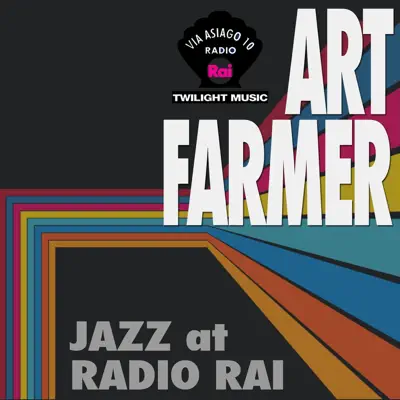 Jazz At Radio Rai: Art Farmer Live (Via Asiago 10) - EP - Art Farmer