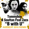 Stream & download B With U (Agebeat 2010 Remixes) [feat. Zara] - EP