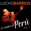 Lucho Barrios Le Canta al Perú, Vol. 1