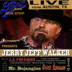 Jerry Jeff Walker (Live at Dixie's Bar & Bus Stop) - Jerry Jeff Walker