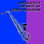 Absolutely The Best Of Gerry Mulligan (Remastered) artwork