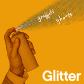 Graffiti Ghosts - EP - Glitter