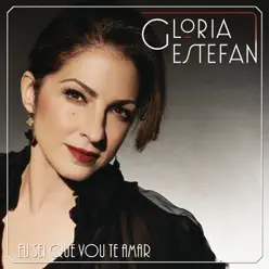 Eu Sei Que Vou Te Amar - Single - Gloria Estefan