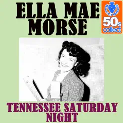 Tennessee Saturday Night (Remastered) - Single - Ella Mae Morse Tennessee Saturday Night (Remastered) - Single - Ella Mae Morse