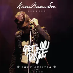 Get All Right Showchestra (Live) - Kim Bum Soo Get All Right Showchestra (Live) - Kim Bum Soo