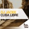Cuba Libre - Dj Jackk lyrics