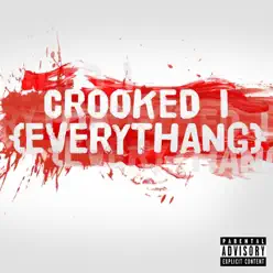 Everythang - Single - Crooked I Everythang - Single - Crooked I