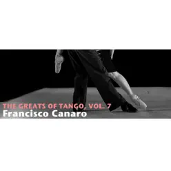 The Greats of Tango, Vol. 7 - Francisco Canaro