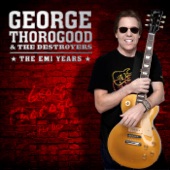 George Thorogood & The Destroyers - Nobody But Me