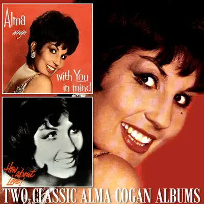 Alma Sings with You in Mind / How About Love! - Alma Cogan