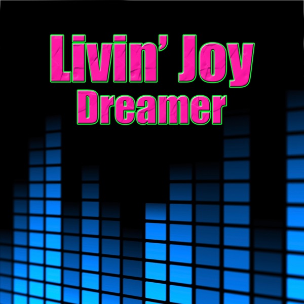 Dreamer by Livin' Joy on Energy FM