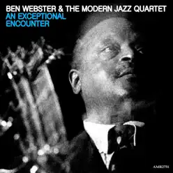 An Exceptional Encounter - Ben Webster