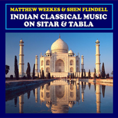 Indian Classical Music on Sitar & Tabla - Matthew Weekes & Shen Flindell