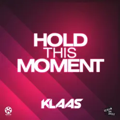 Hold This Moment - EP - Klaas Hold This Moment - EP - Klaas