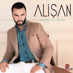 Alişan - Seni Biraz Fazla Sevdim