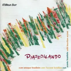 Piazzollando (com sotaque Brasileiro (with Brazilian accent)) - Ástor Piazzolla