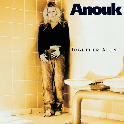 Together Alone - Anouk