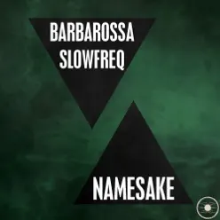 Namesake - Single - Barbarossa Namesake - Single - Barbarossa