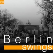 Berlin Swings, Vol. 20 (Die goldene Ära deutscher Tanzorchester) artwork