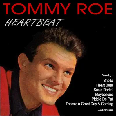 Heartbeat - Tommy Roe Heartbeat - Tommy Roe