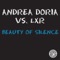 Beauty of Silence - Andrea Doria vs. LXR lyrics