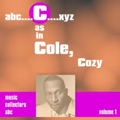 C As in Cole, Cozy, Vol. 1 (Remastered) - Cozy Cole C As in Cole, Cozy, Vol. 1 (Remastered) - Cozy Cole