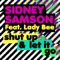 Shut Up & Let It Go (Scott Attrill Remix) - Sidney Samson lyrics