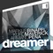 Dreamer (Christian Falero) [feat. Kelly D.] - Markus Binapfl, Kurd Maverick & Armand Pena lyrics