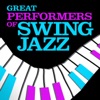 Great Performers of Swing Jazz